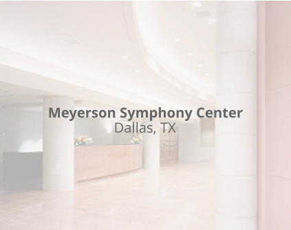 Meyerson Symphony Center Dallas, TX